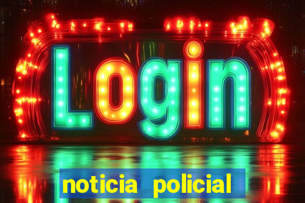 noticia policial cachoeira bahia